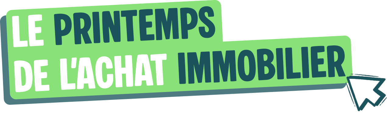 Le Printemps de l'Achat Immobilier
